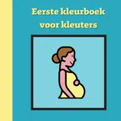 Omslag van Eerste kleurboek voor kleuters :: Geboorte