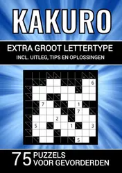 Omslag van Kakuro - Extra Groot Lettertype - 75 Puzzels voor Gevorderden