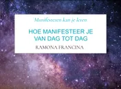 Omslag van Hoe manifesteer je van dag tot dag