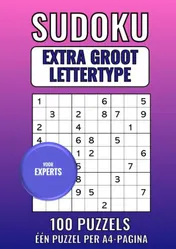 Omslag van Sudoku Extra Groot Lettertype - voor Experts - 100 Puzzels - Eén Puzzel per A4-Pagina