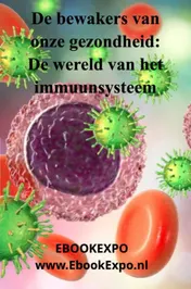 Omslag van De bewakers van onze gezondheid: De wereld van het immuunsysteem