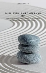 Omslag van Mijn leven is niet meer van mij