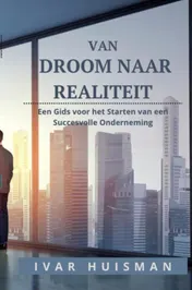 Omslag van Van Droom naar Realiteit