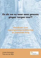Omslag van En als we nu weer eens gewoon gingen ‘zorgen voor’?