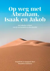 Omslag van Op weg met Abraham, Isaak en Jakob