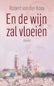Omslag van En de wijn zal vloeien