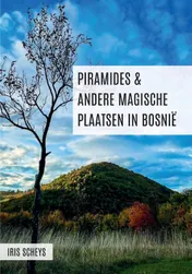Omslag van Piramides en andere magische plaatsen in Bosnië