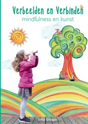 Omslag van Verbeelden en Verbinden: Mindfulness en Kunst
