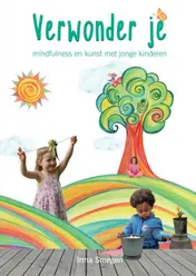 Omslag van Verwonder je: mindfulness en kunst met jonge kinderen