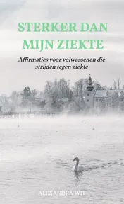 Omslag van Sterker Dan Mijn Ziekte