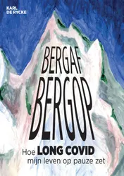 Omslag van Bergaf bergop - Hoe long covid mijn leven op pauze zet