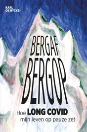 Omslag van Bergaf bergop - Hoe long covid mijn leven op pauze zet