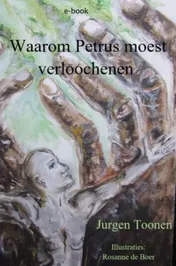 Omslag van Waarom Petrus moest verloochenen