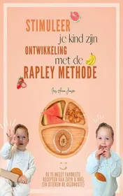 Omslag van Stimuleer je kind zijn ontwikkeling met de Rapley methode!