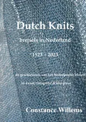 Omslag van Dutch Knits: Breisels in Nederland, 1523-2023