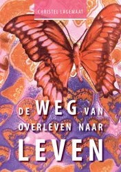 Omslag van De weg van overleven naar leven