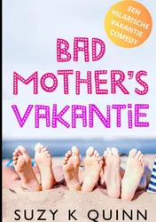 Omslag van Bad Mother's Vakantie