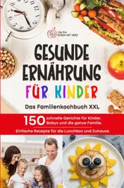 Omslag van GESUNDE ERNÄHRUNG FÜR KINDER: Das Familienkochbuch XXL