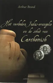 Omslag van Het verboden Judas evangelie en de schat van Carchemish