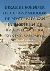 Omslag van Bizarre legendes, het CO2-syndroom, de mysteries van Ethiopië en de raadselachtige Koning Salomon