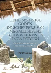 Omslag van Geheimzinnige goden, De scheppers van megalithische bouwwerken en Inca forten