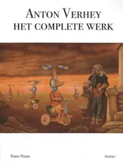 Omslag van Anton Verhey: Het Complete Werk