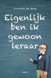 Omslag van Eigenlijk ben ik gewoon leraar