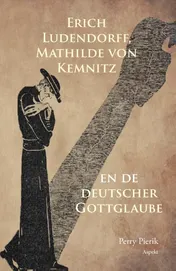 Omslag van Erich Ludendorff, Mathilde von Kemnitz en de deutscher Gottglaube