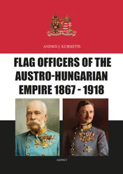 Omslag van Flag Officers of the Austro-Hungarian Empire 1867 - 1918