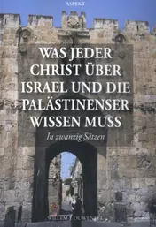 Omslag van Was jeder Christ über Israel und die Palästinenser wissen muss