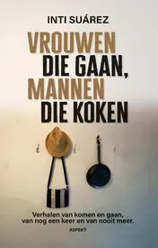 Omslag van Vrouwen die gaan, mannen die koken