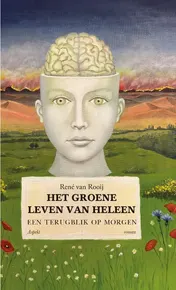 Omslag van Het groene leven van Heleen