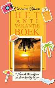 Omslag van Het Anti-Vakantieboek