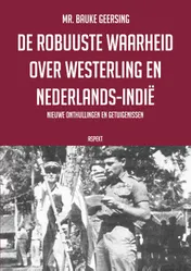 Omslag van De robuuste waarheid over Westerling en Nederlands-Indië