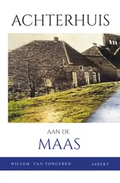 Omslag van Achterhuis aan de Maas