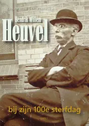 Omslag van Hendrik Willem Heuvel bij zijn 100e sterfdag