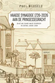 Omslag van Haagse Synagoge 1726 – 2026 aan de Prinsessegracht