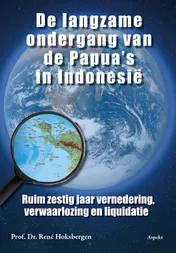 Omslag van De langzame ondergang van de Papua's in Indonesië