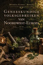 Omslag van Geneeskundige volksgebruiken van Noordwest-Europa