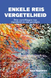 Omslag van Enkele reis vergetelheid
