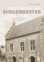 Omslag van 'Wees vooral een burgemeester voor allen'
