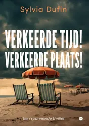 Omslag van Verkeerde tijd! Verkeerde plaats!