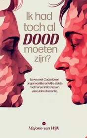 Omslag van Ik had toch al dood moeten zijn?