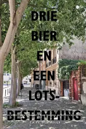 Omslag van Drie bier en een lotsbestemming
