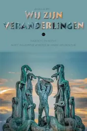 Omslag van Wij zijn veranderlingen
