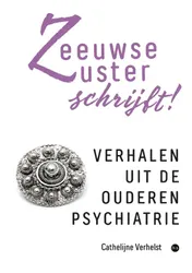 Omslag van Zeeuwse Zuster schrijft!