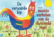 Omslag van De verwarde kip en de mooiste verhalen van de dwalende egel