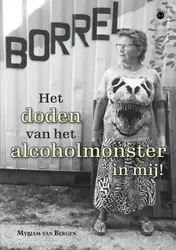 Omslag van Het doden van het alcoholmonster in mij!