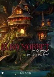 Omslag van Elro Morret en de spiegel van de waarheid