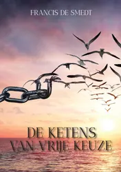 Omslag van De ketens van vrije keuze